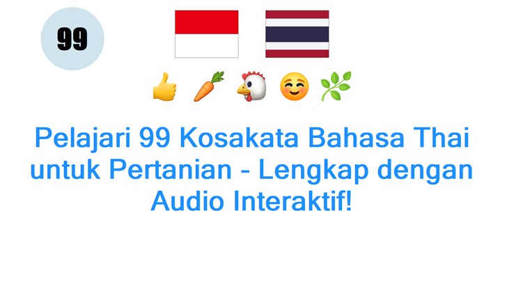 Pelajari 99 Kosakata Bahasa Thai untuk Pertanian - Lengkap dengan Audio Interaktif!